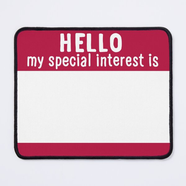 Item preview, Hello My Special Interest Is - Red designed and sold by O1RSH.