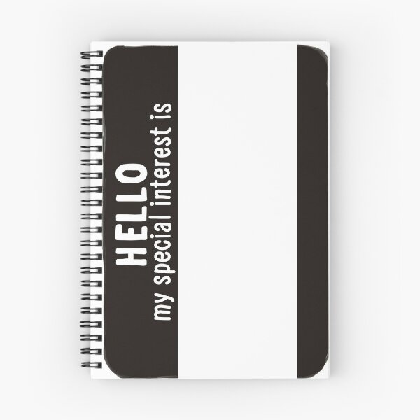 Item preview, Hello My Special Interest Is - Black designed and sold by O1RSH.