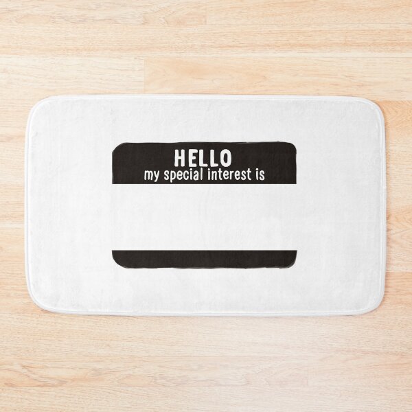 Item preview, Hello My Special Interest Is - Black designed and sold by O1RSH.