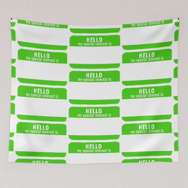 Item preview, Hello My Special Interest Is - Green designed and sold by O1RSH.