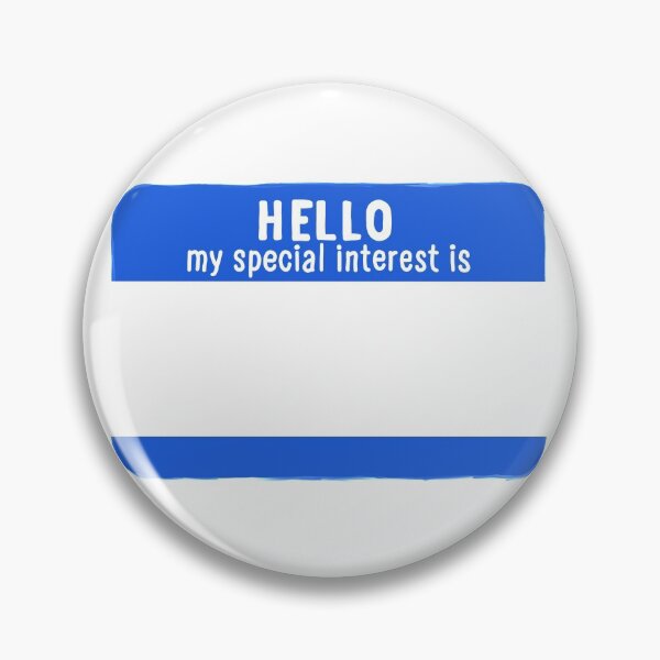 Item preview, Hello My Special Interest Is - Blue designed and sold by O1RSH.