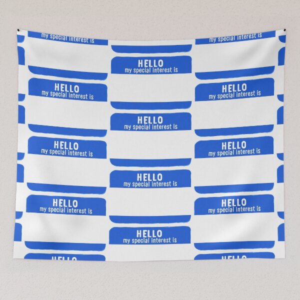Item preview, Hello My Special Interest Is - Blue designed and sold by O1RSH.