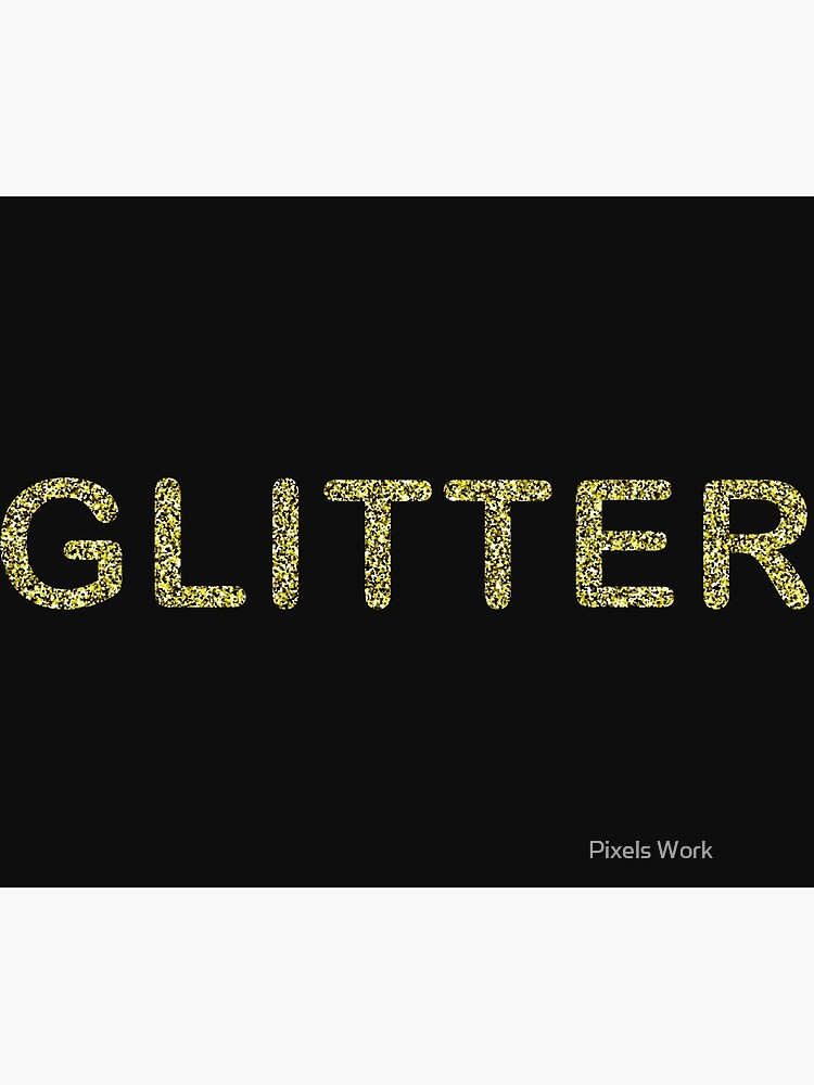 "Glitter Art With Shine" Poster for Sale by PixelsWork Redbubble