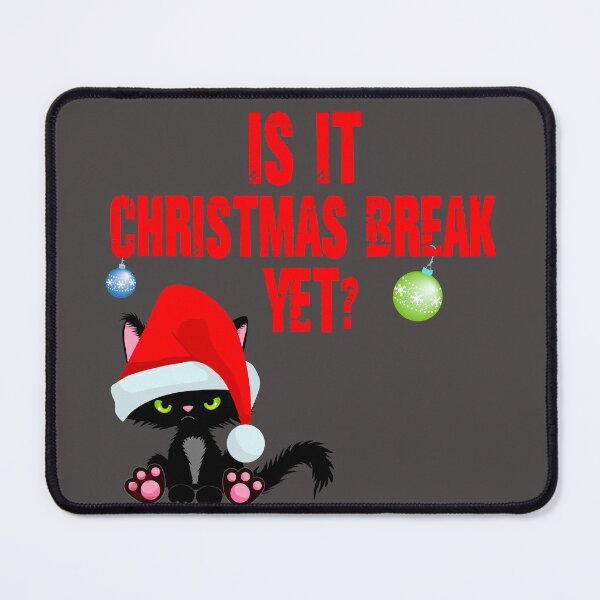 Item preview, Is it Christmas break yet? Funny - Christmas break designed and sold by Designs Of all kinds.