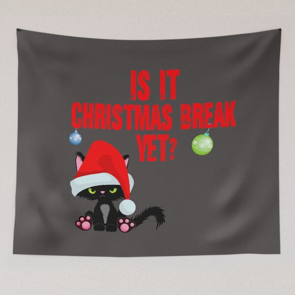 Item preview, Is it Christmas break yet? Funny - Christmas break designed and sold by Designs Of all kinds.