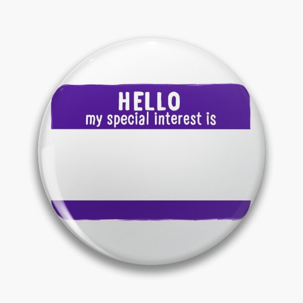 Item preview, Hello My Special Interest Is - Purple designed and sold by O1RSH.