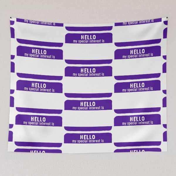 Item preview, Hello My Special Interest Is - Purple designed and sold by O1RSH.