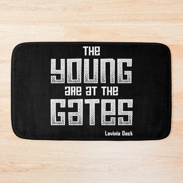 Item preview, The Young Are At the Gates: Activist quote from 1917 by feminist and suffragist Lavinia Dock (white) designed and sold by Ofeefee.
