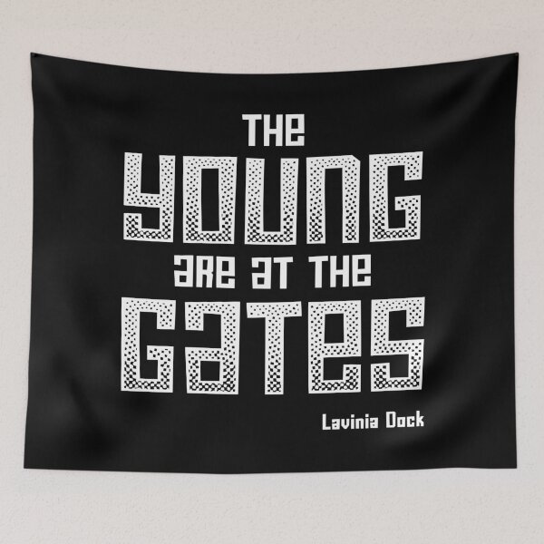 Item preview, The Young Are At the Gates: Activist quote from 1917 by feminist and suffragist Lavinia Dock (white) designed and sold by Ofeefee.