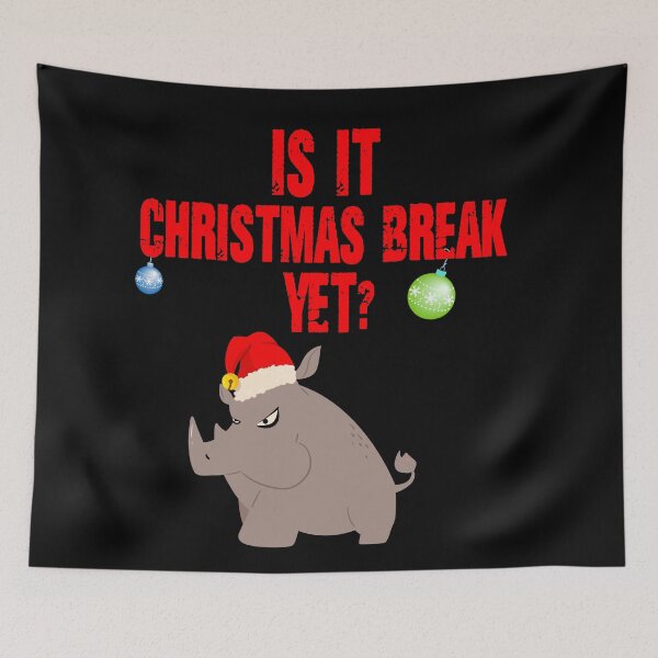 Item preview, Is it Christmas break yet? Funny - Christmas break designed and sold by Designs Of all kinds.