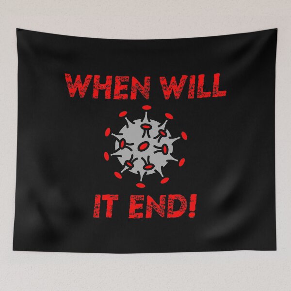 Item preview, When Will It End!, Omicron Variant, Essential T-Shirt designed and sold by JoesCornerStore.