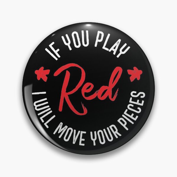Item preview, If You Play Red I Will Move Your Pieces - Boardgames (on dark) designed and sold by geekyT.