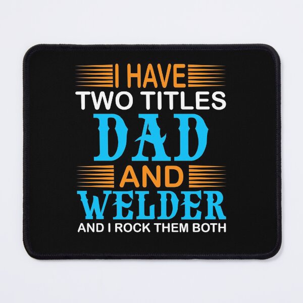 Item preview, I HAVE TWO TITLES DAD AND WELDER TSHIRT designed and sold by KGN  CREATIVITY.