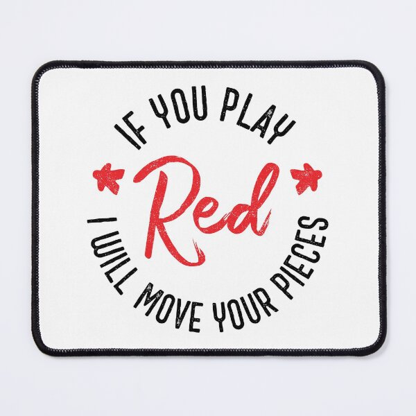 Item preview, If You Play Red I Will Move Your Pieces - Boardgames (on light) designed and sold by geekyT.