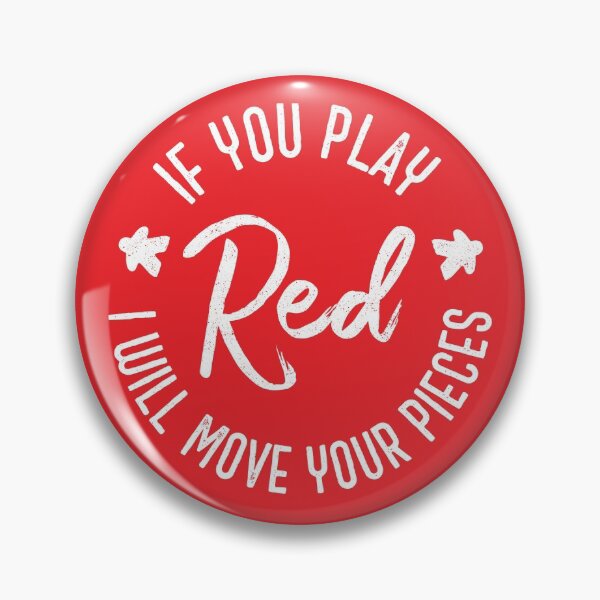 Item preview, If You Play Red I Will Move Your Pieces - Boardgames (on red) designed and sold by geekyT.