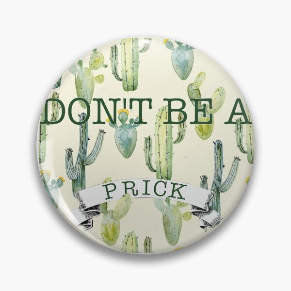 Item preview, Don't be a Prick designed and sold by mariarossip.