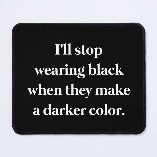 Item preview, I always wear black designed and sold by RicardoGomes.