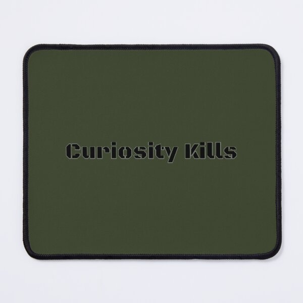 Item preview, Curiosity kills designed and sold by VeumJoelle.