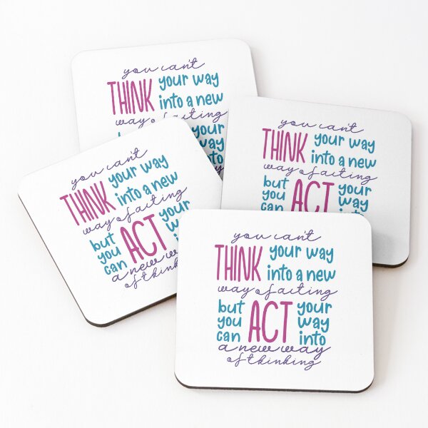 Item preview, You Can’t Think Your Way Into A New Way Of Acting, But You Can Act Your Way Into A New Way Of Thinking designed and sold by GrellenDraws.