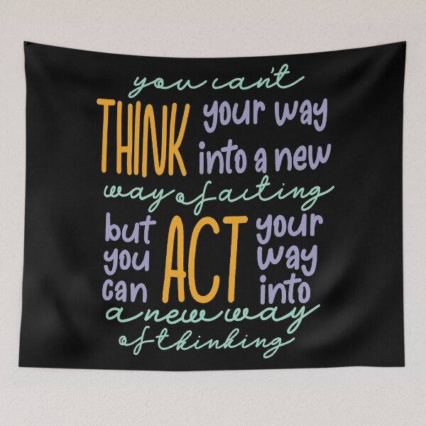 Item preview, You Can’t Think Your Way Into A New Way Of Acting, But You Can Act Your Way Into A New Way Of Thinking Light Tones designed and sold by GrellenDraws.