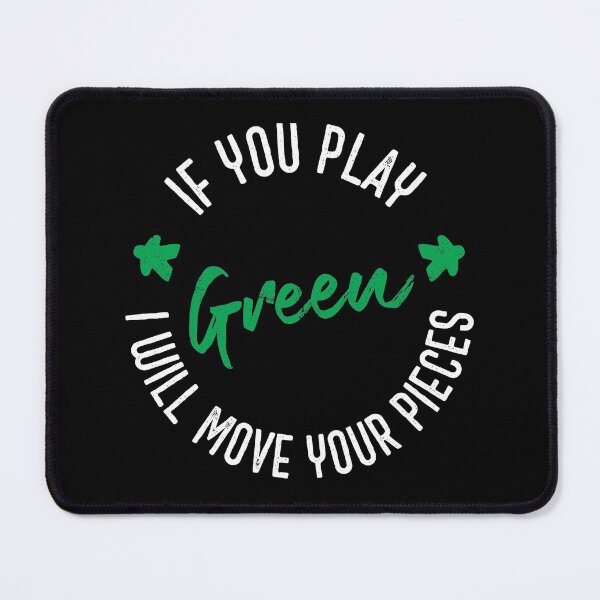 Item preview, If You Play Green I Will Move Your Pieces - Boardgames (on dark) designed and sold by geekyT.