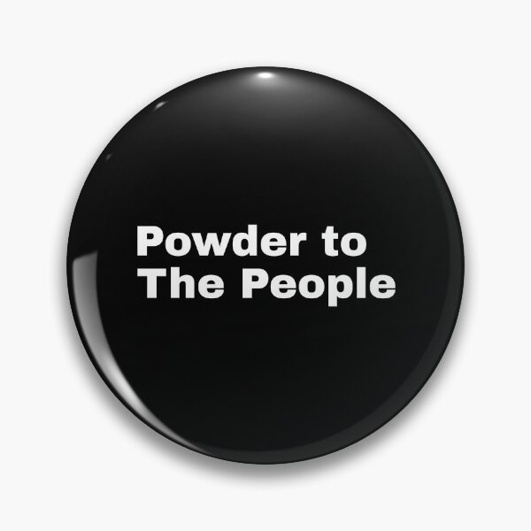 Item preview, Powder to the People designed and sold by TextSalad.