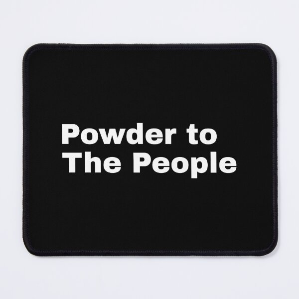 Item preview, Powder to the People designed and sold by TextSalad.