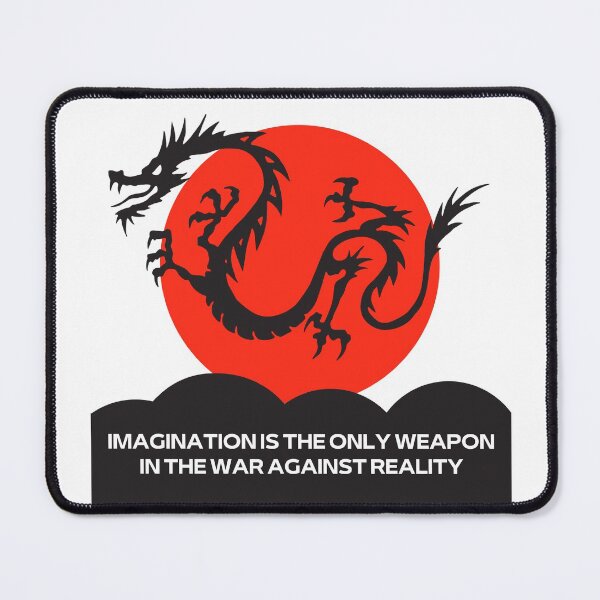 Item preview, IMAGINATION IS THE ONLY WEAPON IN THE WAR AGAINST REALITY designed and sold by LaBelleMaison.