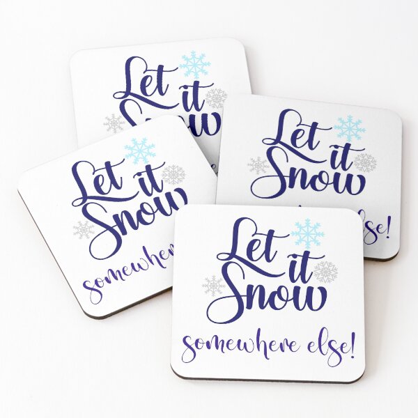 Item preview, Let It Snow... Somewhere Else! designed and sold by murkyswamp.