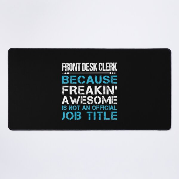 Item preview, Front Desk Clerk T Shirt - Freaking Awesome Job Gift Item Tee designed and sold by oetate4774.