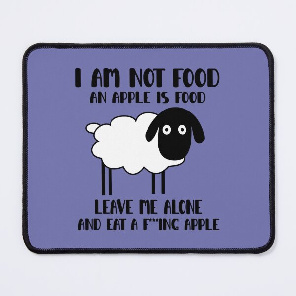 Item preview, I_m Not Food An Apple Is Food, Leave Me Alone designed and sold by DoYouLikeShop.