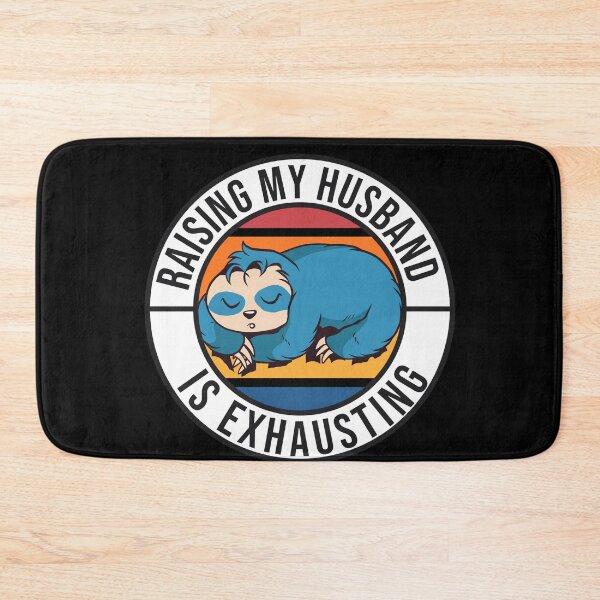 Item preview, Raising My Husband Is Exhausting designed and sold by Eddie SH.