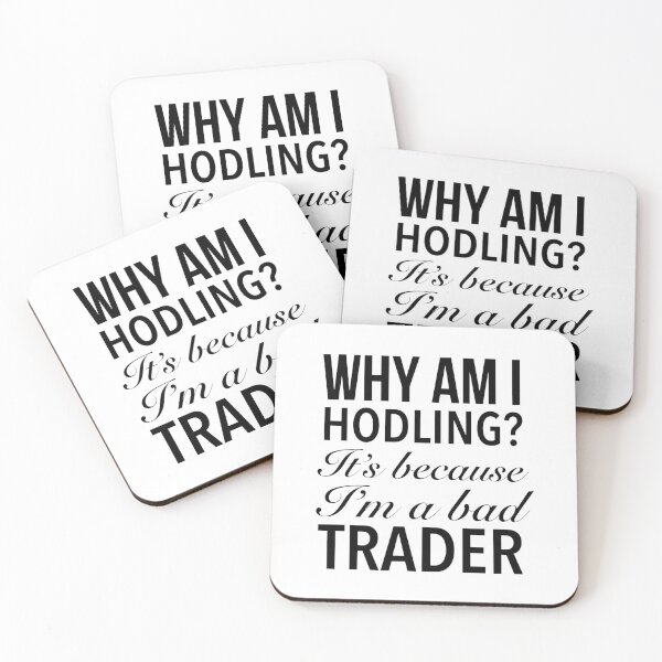 Item preview, WHY AM I HODLING? It’s because I’m a bad trader - Hodl Me Tight Bitcoin designed and sold by Delandor.