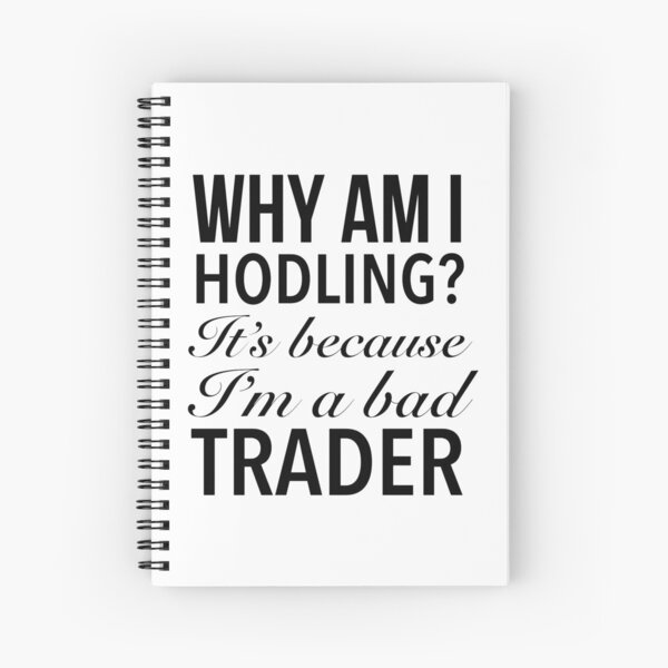 Item preview, WHY AM I HODLING? It’s because I’m a bad trader - Hodl Me Tight Bitcoin designed and sold by Delandor.