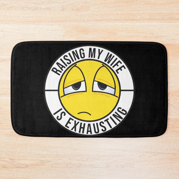 Item preview, Raising My Wife Is Exhausting designed and sold by Eddie SH.