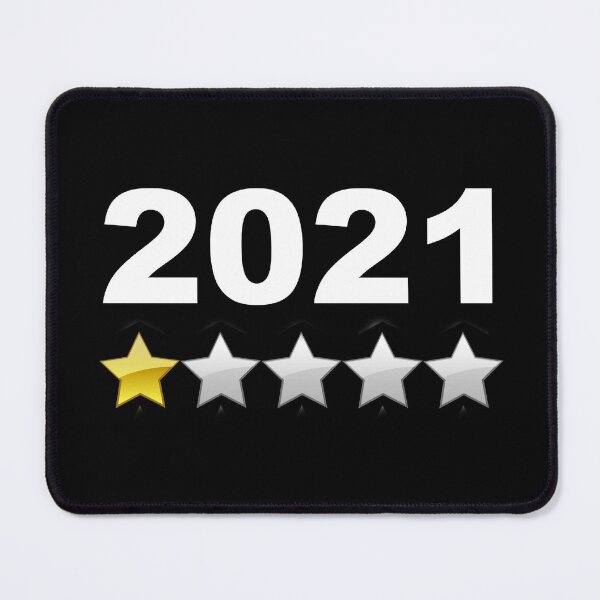 Item preview, 2021 Worst Year 1 Star Rating designed and sold by anjanaartz.