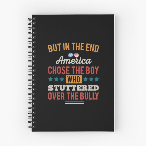 Item preview, But In The End, America Chose The Boy Who Stuttered Funny T-Shirt designed and sold by aymob.