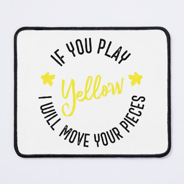 Item preview, If You Play Yellow I Will Move Your Pieces - Boardgames (on light) designed and sold by geekyT.
