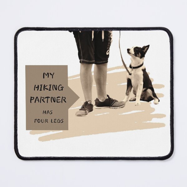 Item preview, MY HIKING PARTNER HAS FOUR LEGS designed and sold by LaBelleMaison.