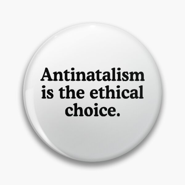 Item preview, Antinatalism Is The Ethical Choice designed and sold by allysmar.