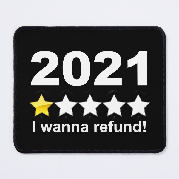 Item preview, 2021 Bad Year One Star Rating, I wanna refund - New Year Design designed and sold by anjanaartz.