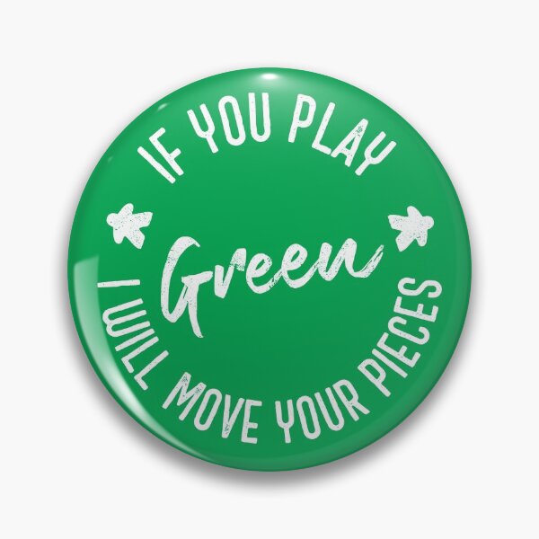 Item preview, If You Play Green I Will Move Your Pieces - Boardgames (on green) designed and sold by geekyT.