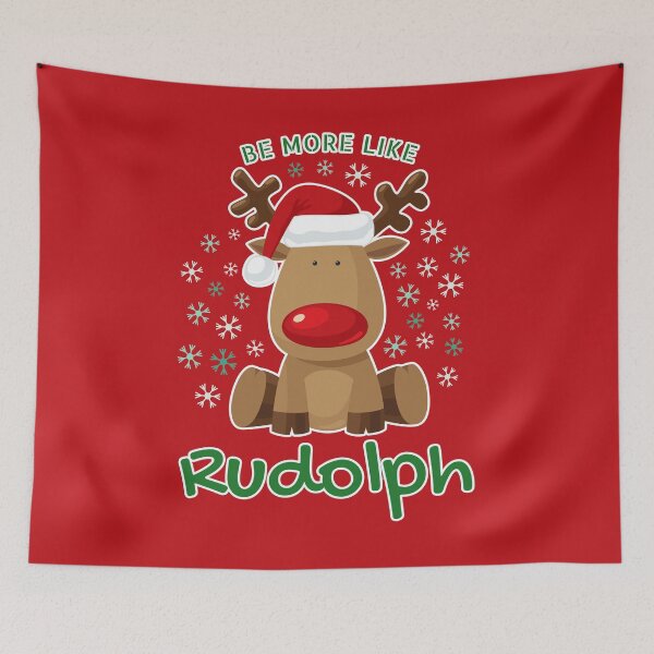 Item preview, Be More Like Rudolph - Red Nosed Christmas Reindeer Rudolph designed and sold by P2CPOD.
