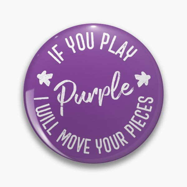 Item preview, If You Play Purple I Will Move Your Pieces - Boardgames (on purple) designed and sold by geekyT.