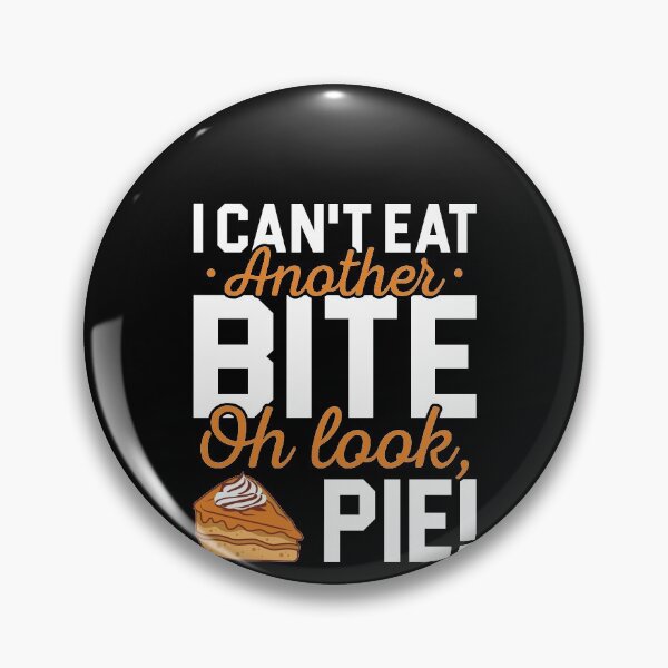 Item preview, I Can't Eat Another Bite Oh Look Pie Shirt, Thanksgiving Shirt, Pie Thanksgiving Shirt, Pie Lover Shirt, Thanksgiving Gift, Thanksgiving Day designed and sold by aymob.