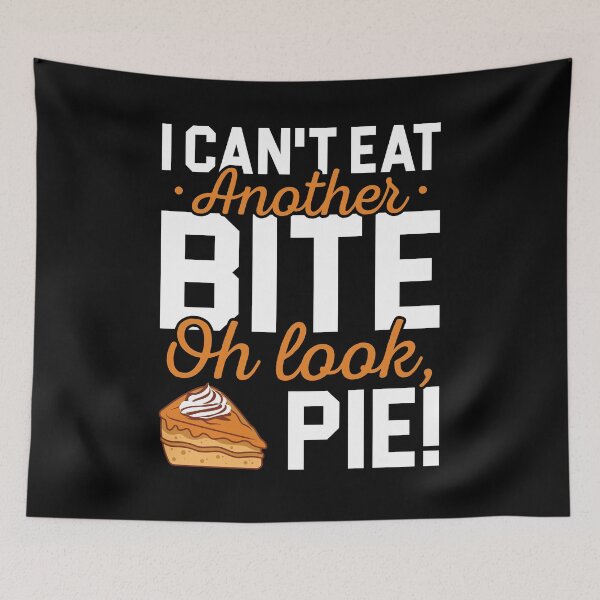 Item preview, I Can't Eat Another Bite Oh Look Pie Shirt, Thanksgiving Shirt, Pie Thanksgiving Shirt, Pie Lover Shirt, Thanksgiving Gift, Thanksgiving Day designed and sold by aymob.