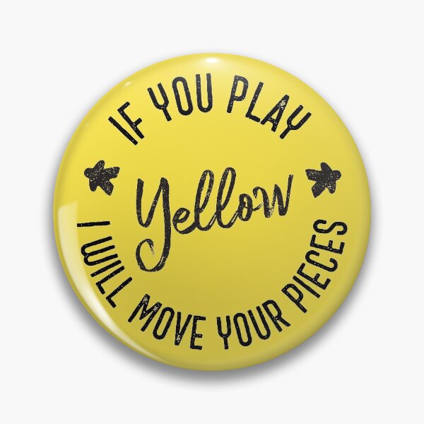 Item preview, If You Play Yellow I Will Move Your Pieces - Boardgames (on yellow) designed and sold by geekyT.