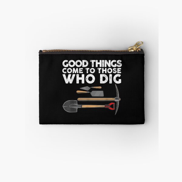 Item preview, Good Things Come to Those Who Dig funny  Archaeologist  gift for Archaeology lover designed and sold by wi trendshop.