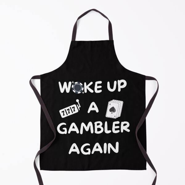 Item preview, Woke Up A Gambler Again designed and sold by SloganExpress.
