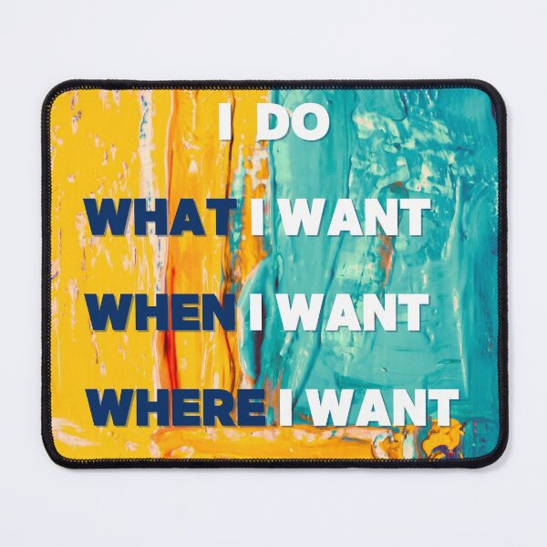 Item preview, I DO WHAT I WANT WHEN I WANT WHERE I WANT EXCEPT I GOTTA ASK MY WIFE designed and sold by LaBelleMaison.
